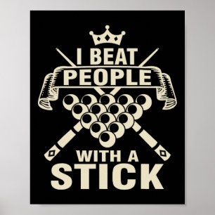 Affiche Billard Lover I Battre Les Gens Avec Un Bâton Pool