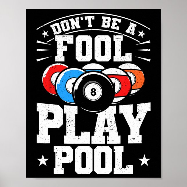 Affiche Billard Ne Pas Être Un idiot Jouer Pool Drôle 8 Ba (Devant)