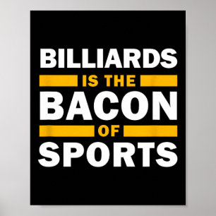 Affiche Billiards Est Le Bacon De Sport Billiard Funny Bi