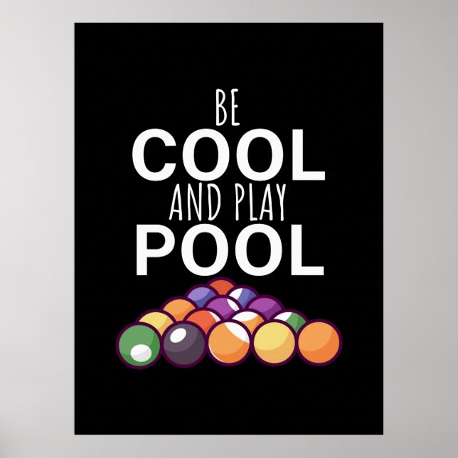 Affiche Billiards Player | Be Cool And Play Billiard Pools (Devant)