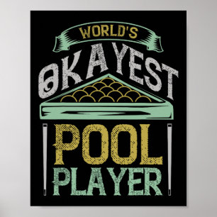 Affiche Billiards Worlds Okayest Pool Player