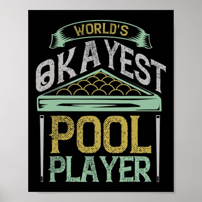 Affiche Billiards Worlds Okayest Pool Player (Devant)
