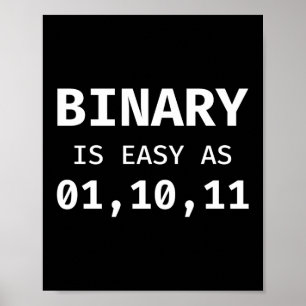 Affiche Binary Est Aussi Facile Que 01, 10, 11 Codage Prog