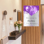 Affiche Birthday silver purple glitter welcome balloons<br><div class="desc">A welcome poster for a girly and glamorous 21st (or any age) birthday party.  A faux silver background decorated with purple colored faux glitter drips,  paint dripping look,   balloons.  Personalize and add a name and age. 
Back: no design</div>