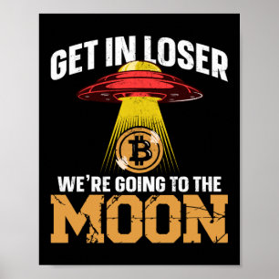 Affiche Bitcoin Crypto Obtenir Dans Looser Nous Allons Au