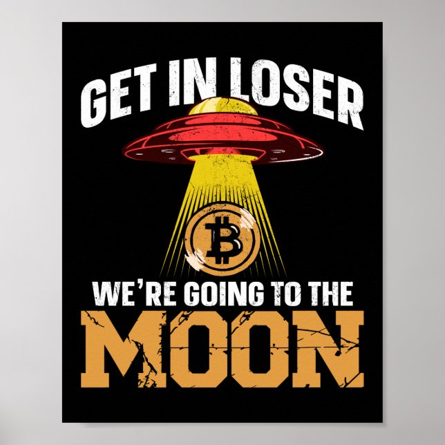 Affiche Bitcoin Crypto Obtenir Dans Looser Nous Allons Au (Devant)