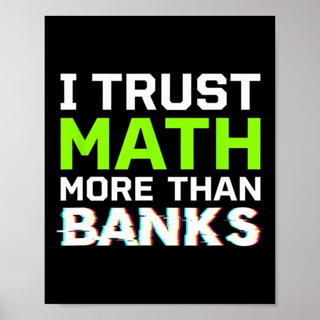 Affiche Bitcoin I Trust Math More Than Banks Funny Teacher (Devant)