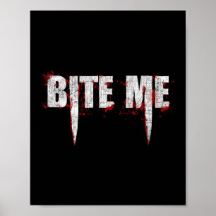 Affiche Bite Me Vampire Dents Bloody Halloween