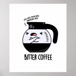 Affiche Bitter Café amusant Nourriture Pun
