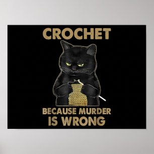 Affiche Black Cat crochet Because Murder Is Wrong