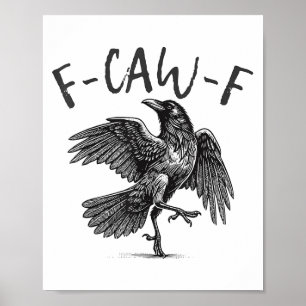 Affiche Black Crow, F-caw-f Funny Black Bird