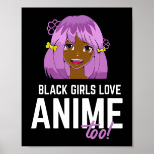 Affiche Black Girls Aime Anime Too African American