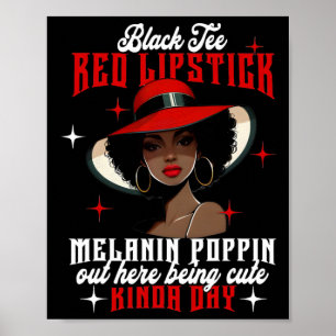 Affiche Black Tee Red Lipstick Melanin Poppin Black Histor
