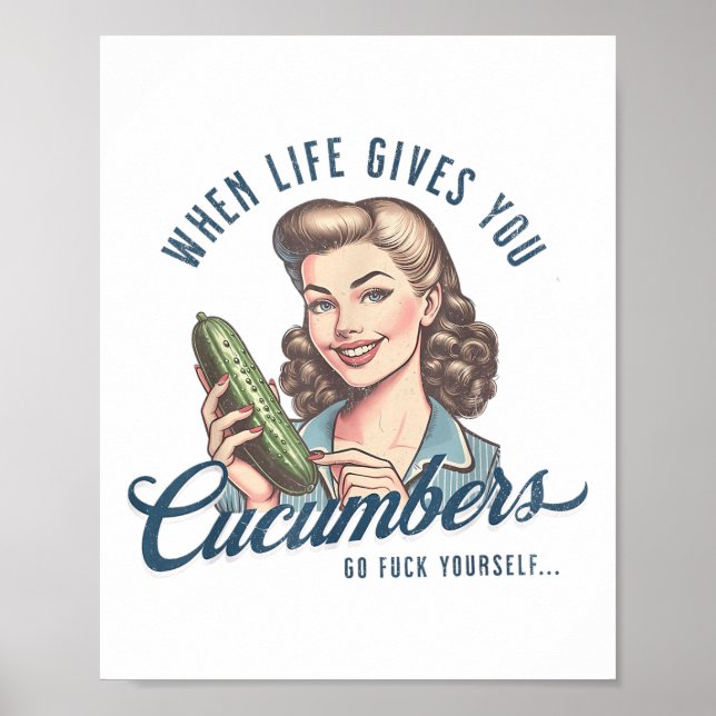 Affiche Blague Adulte Quand La Vie Vous Donne Concombre Hu (Devant)