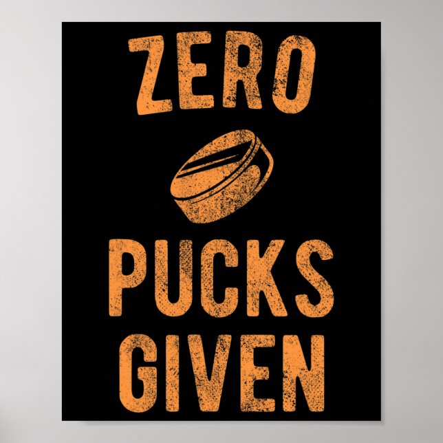 Affiche Blague de hockey drôle Zero Pucks donnés  (Devant)
