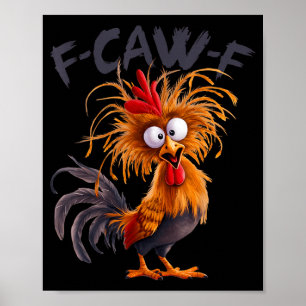 Affiche Blague de poulet coq drôle F Caw F