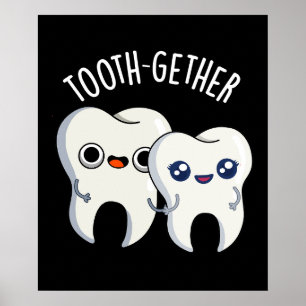 Affiche Blague dentaire amusante Tooth-gether Fond sombre