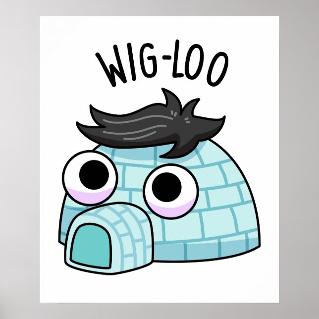 Affiche Blague drôle d'igloo Wig-loo (Devant)