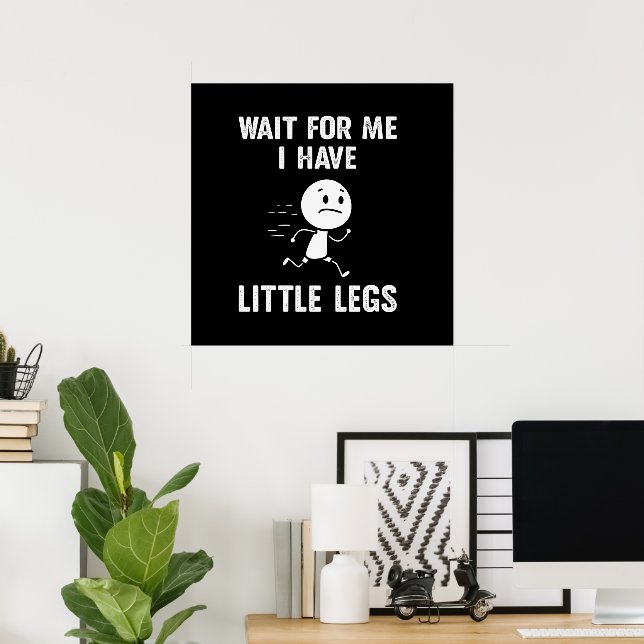 Affiche Blagues drôles sur les jambes courtes Memes Attend (Bureau à domicile)