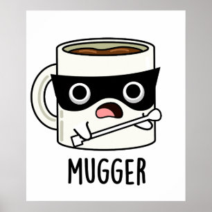 Affiche Blagueuse de mugger Blagues de tasse
