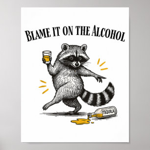 Affiche Blâmez l'alcool Raton laveur ivre Mème Détruit