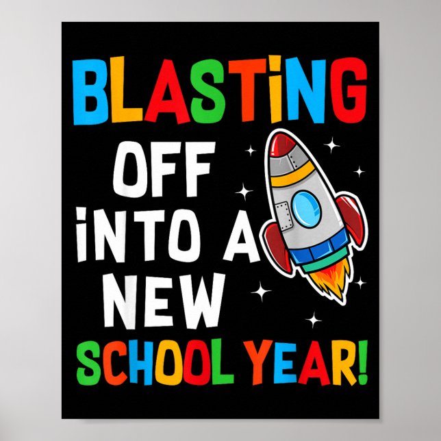 Affiche Blasting Off Into A New School Year First Day Teac (Devant)
