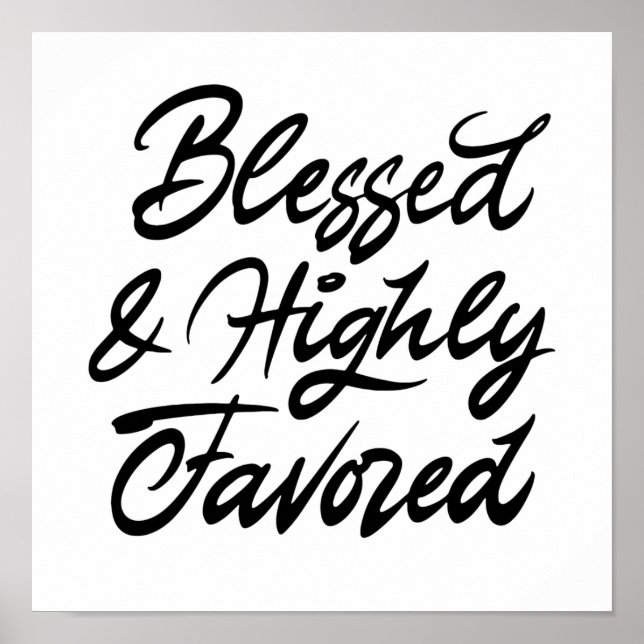 Affiche Blessed and highly favored (Devant)