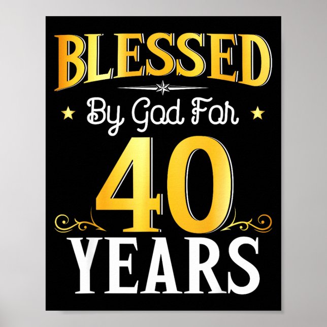Affiche Blessed By God For 40 Years 40th Birthday Men Wome (Devant)