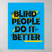 Blind People Do It Better - Blue