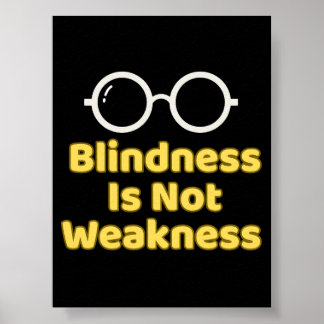 Affiche Blindness Is Not Weakness