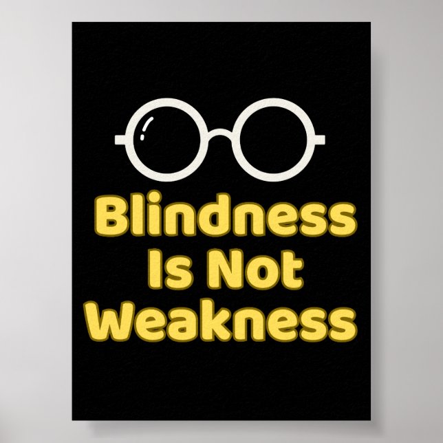 Affiche Blindness Is Not Weakness (Devant)