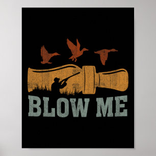 Affiche Blow Me Canard Appelez Chasseur de sauvagine Drôle
