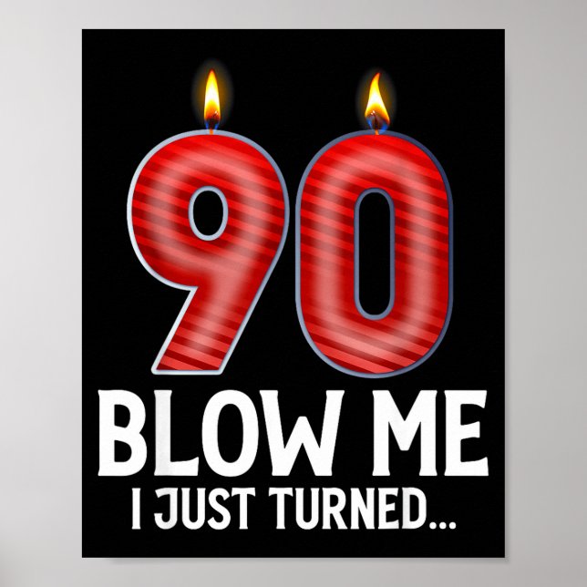 Affiche Blow Me I Turned 90 Years Old Funny 90th Birthday  (Devant)