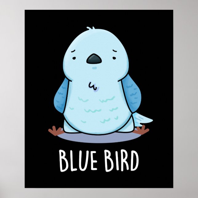 Affiche Blue Bird Funny Animal Pun Dark BG (Devant)