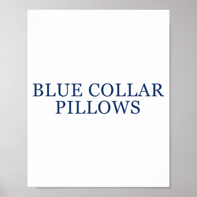 Affiche Blue Collar Llows Funny Quote  (Devant)