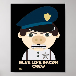Affiche "BLUE LINE BACON CREW" drôle de police