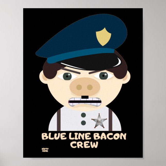 Affiche "BLUE LINE BACON CREW" drôle de police (Devant)