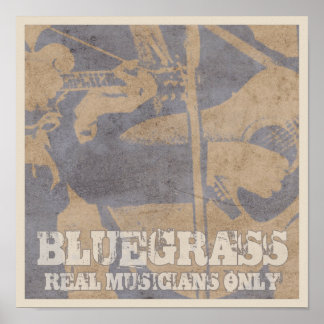 Affiche Bluegrass Music Les vrais musiciens seulement déçu
