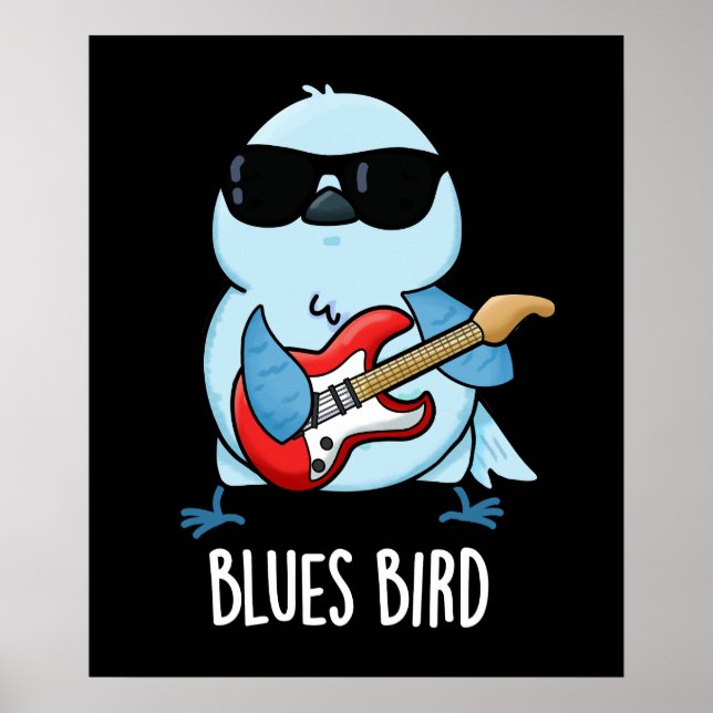 Affiche Blues Bird Funny Bluebird Pun Dark BG (Devant)
