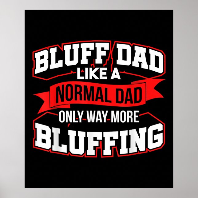 Affiche Bluff Papa Like A Normal Papa Only Way More Bluffi (Devant)