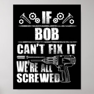 Affiche Bob Nom Cadeau Réparez ça drôle Anniversaire Perso