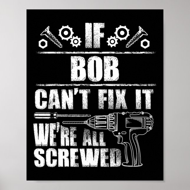 Affiche Bob Nom Cadeau Réparez ça drôle Anniversaire Perso (Devant)