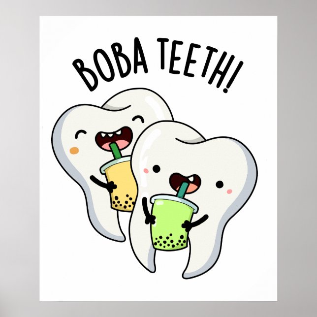 Affiche Boba Teeth amusant Boba Tea Pun (Devant)