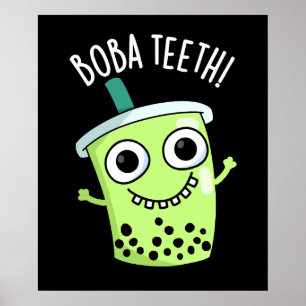 Affiche Boba Teeth drôle Boba Tea Pun Dark BG