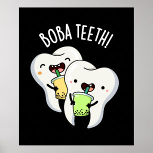 Affiche Boba Teeth drôle Boba Tea Pun Dark BG