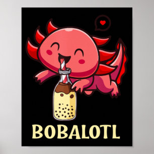 Affiche Bobalotl Axolotl Boba Tea Bubble Milk Anime Lover 