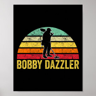 Affiche Bobby Dazzler Hunter Amoureux de la chasse amusant