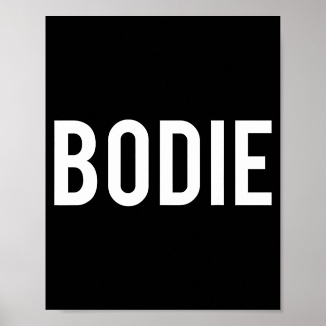 Affiche Bodie - Cool New Funny Name Fan Gift Tee  (Devant)