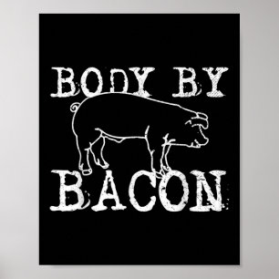 Affiche Body By Bacon - Drôle Chef Fat Bacon Lover Cadeau