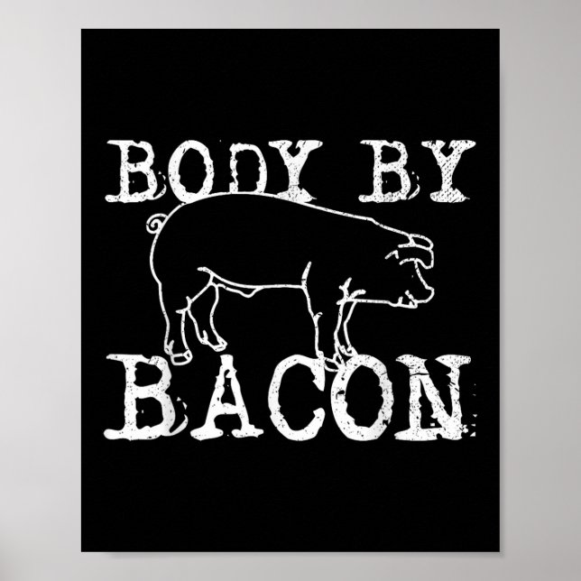 Affiche Body By Bacon - Drôle Chef Fat Bacon Lover Cadeau (Devant)
